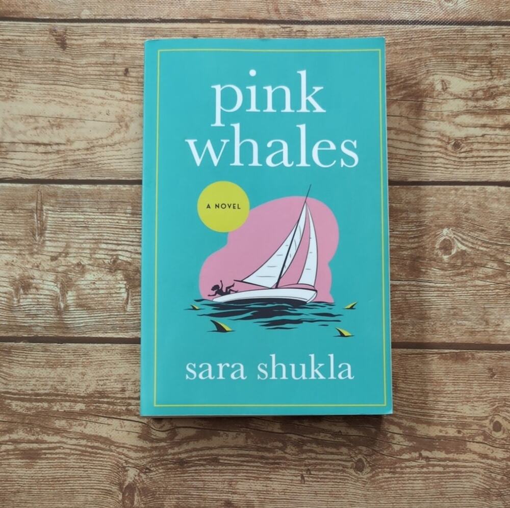 Pink Whales A Novel by Sara Shukla - Paperback Book - Very Good